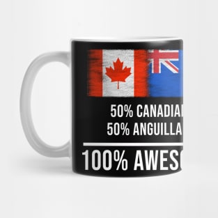 50% Canadian 50% Anguillan 100% Awesome - Gift for Anguillan Heritage From Anguilla Mug